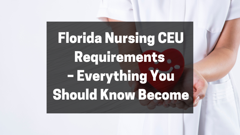 Florida Nursing CEU Requirements featured image