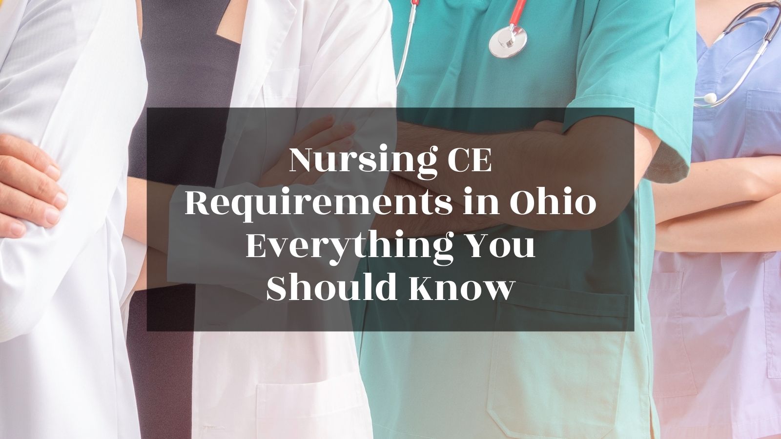 Nursing CE Requirements in Ohio - Everything You Should Know