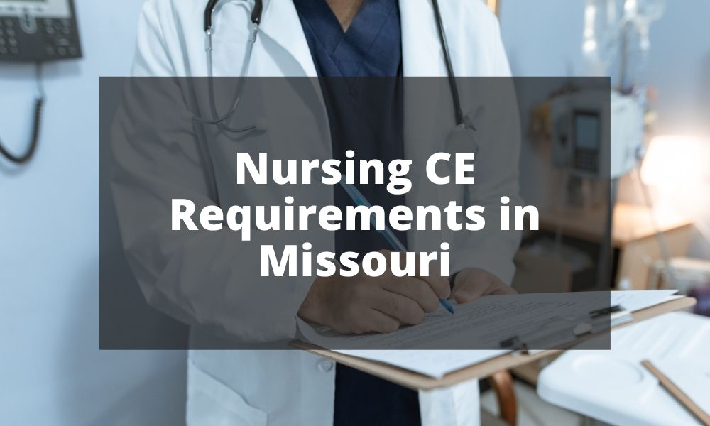 Nursing CE Requirements in Missouri