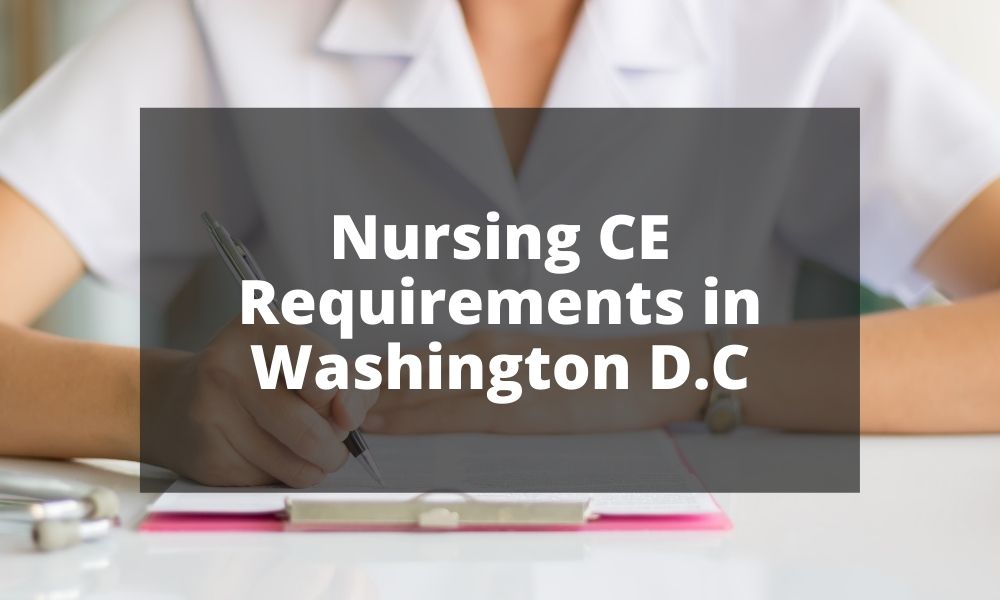 Nursing CE Requirements in Washington D.C
