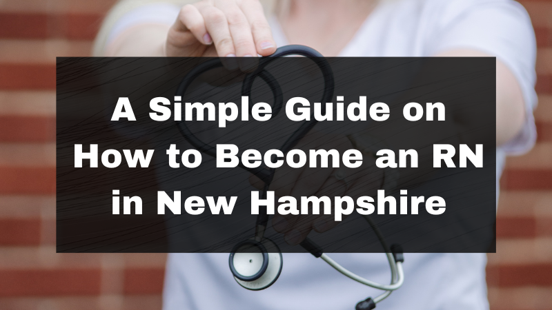 How to Become an RN in New Hampshire featured image