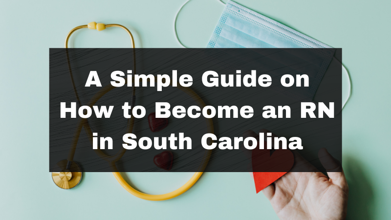 How to Become an RN in South Carolina featured image