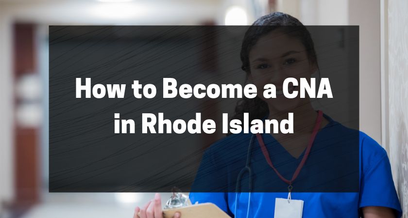 How to Become a CNA in Rhode Island