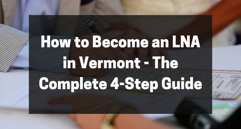 How to Become an LNA in Vermont - The Complete 4-Step Guide