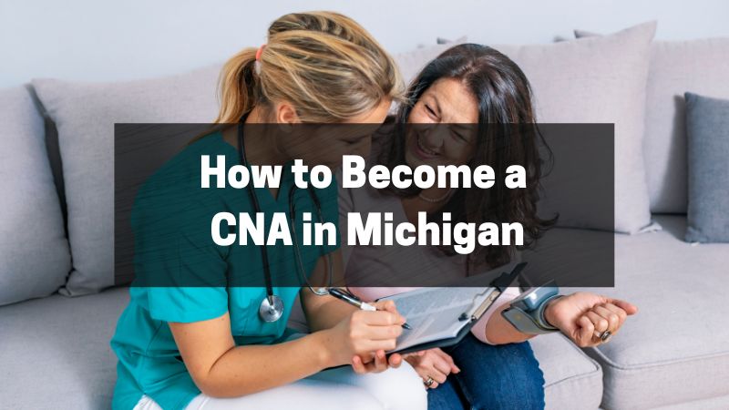 how-to-become-a-cna-in-michigan-a-complete-2023-guide