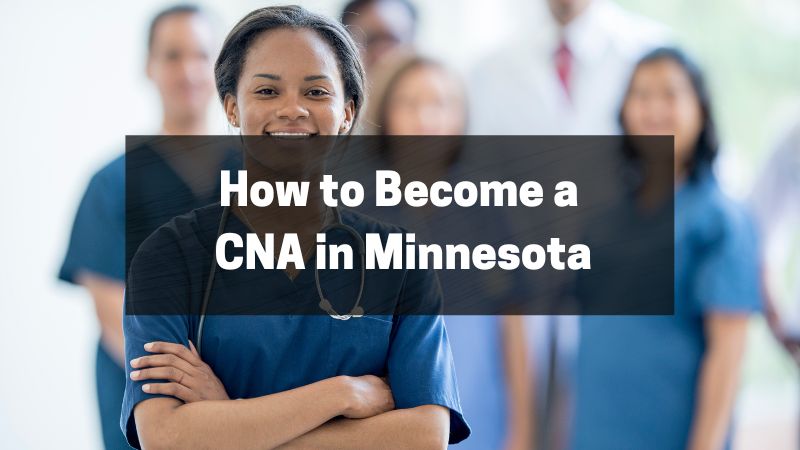 How to Become a CNA in Minnesota