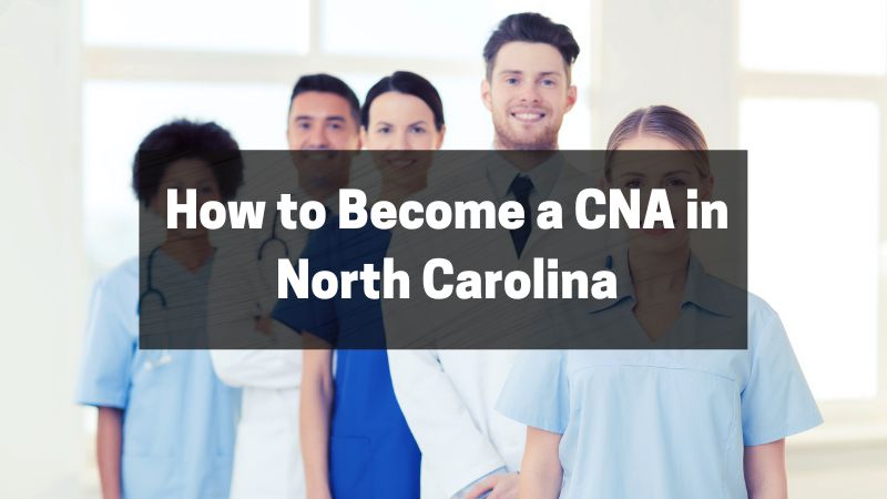 How to Become a CNA in North Carolina