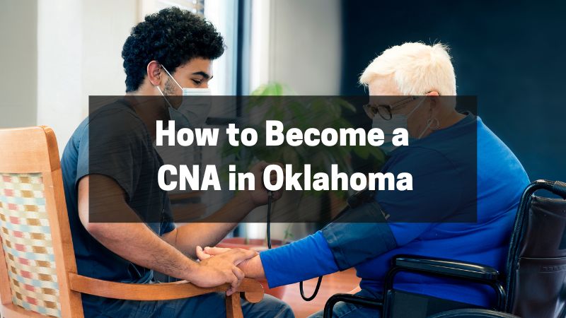 How to Become a CNA in Oklahoma
