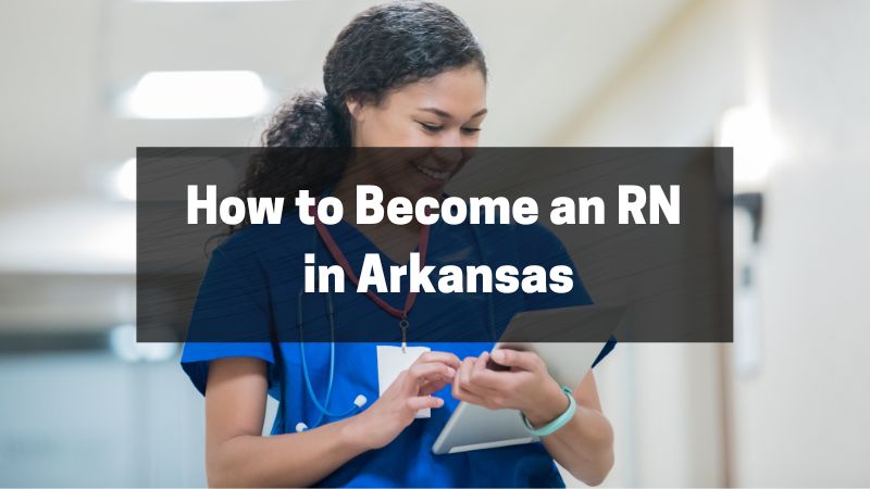 How to Become an RN in Arkansas