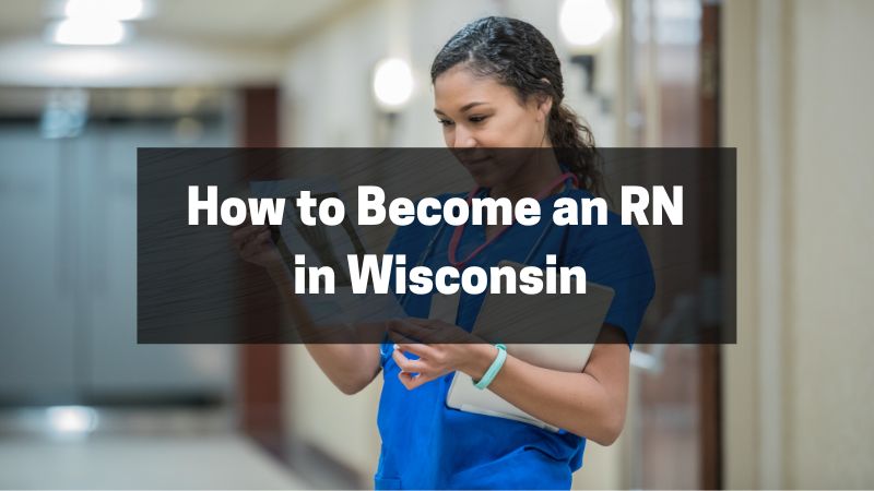 How to Become an RN in Wisconsin
