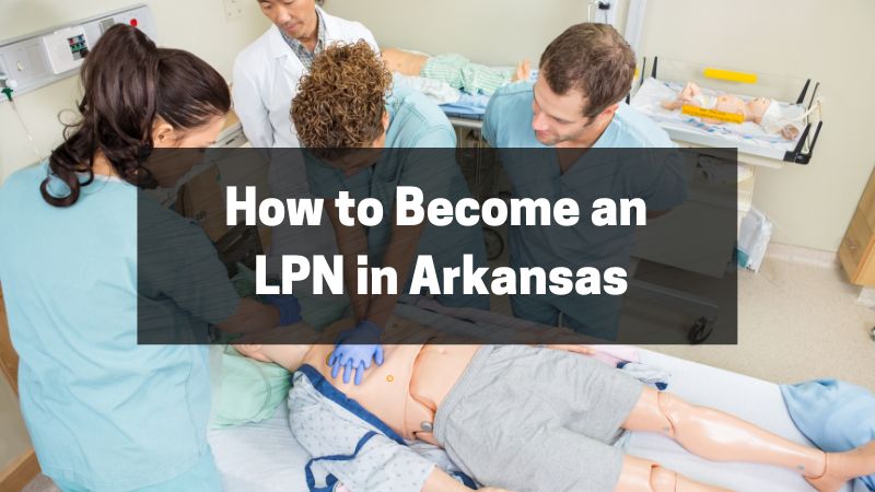 How to Become an LPN in Arkansas