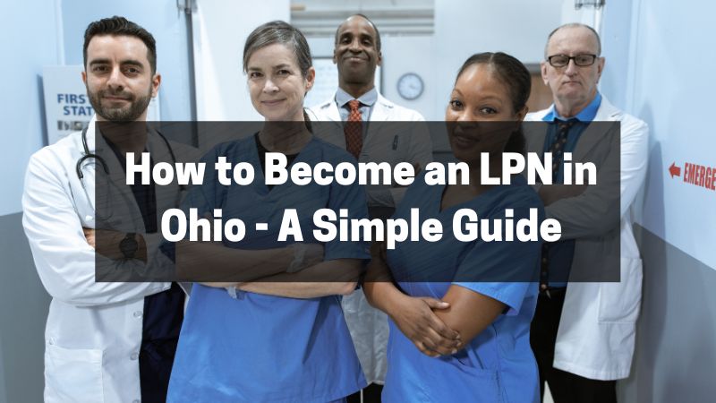 How to Become an LPN in Ohio - A Simple Guide