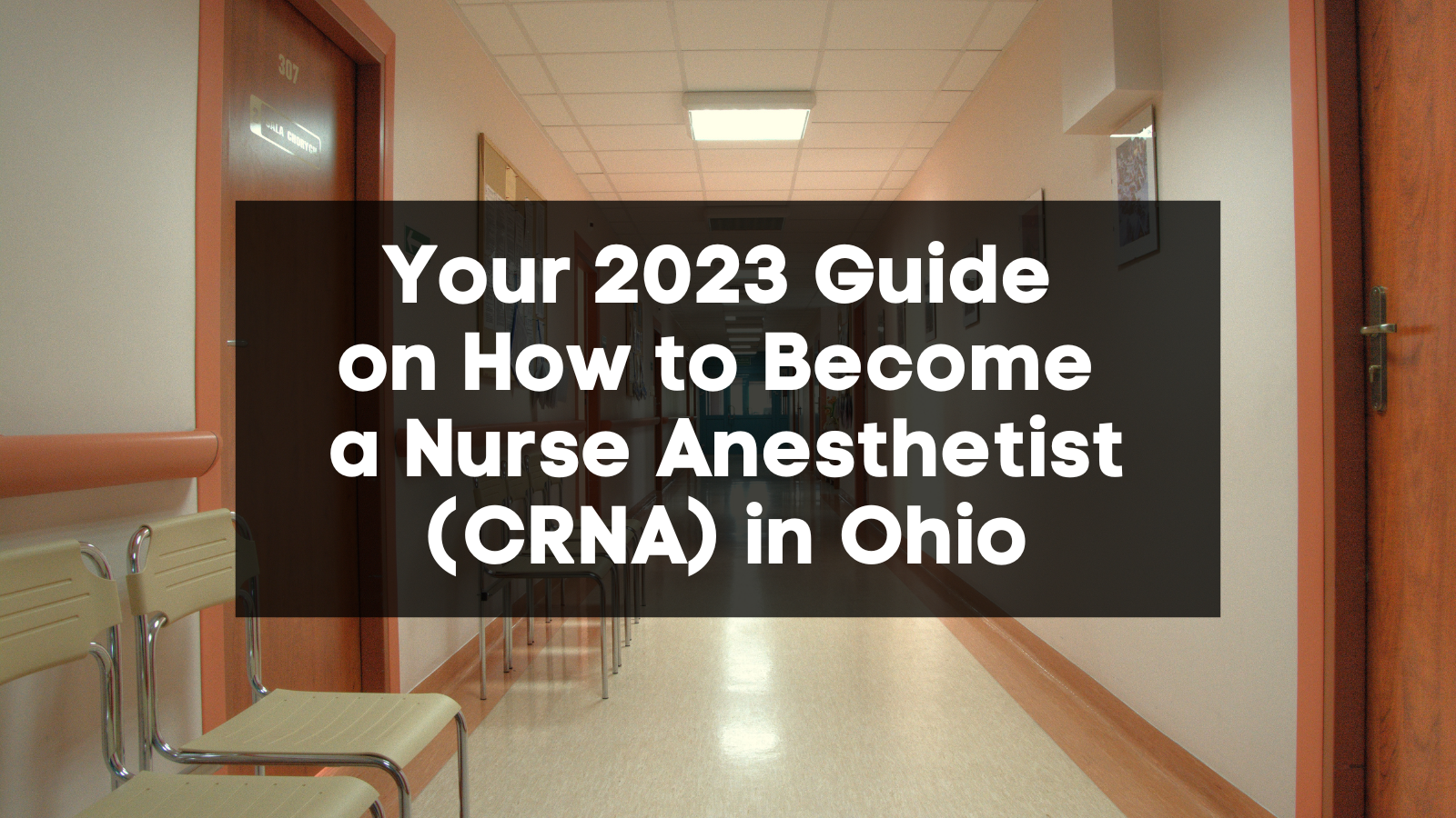 Your 2023 Guide on How to Become a Nurse Anesthetist (CRNA) in Ohio featured image